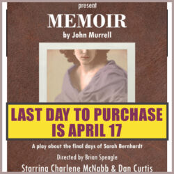 MEMOIR: THE FINAL DAYS OF SARAH BERNHARDT
